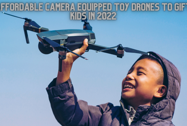 Affordable Camera Equipped Toy Drones To Gift Kids