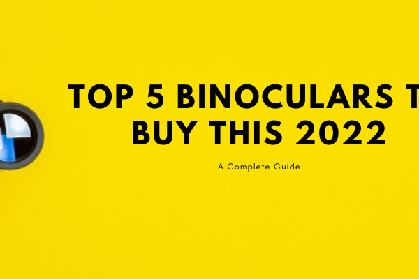Top 5 Binoculars To Buy