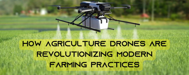 How agriculture drones are revolutionizing modern farming practices