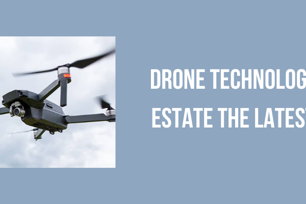 Drone Technology in Real Estate
