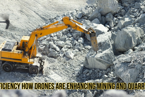 Elevating Efficiency How Drones Are Enhancing Mining and Quarry Inspections