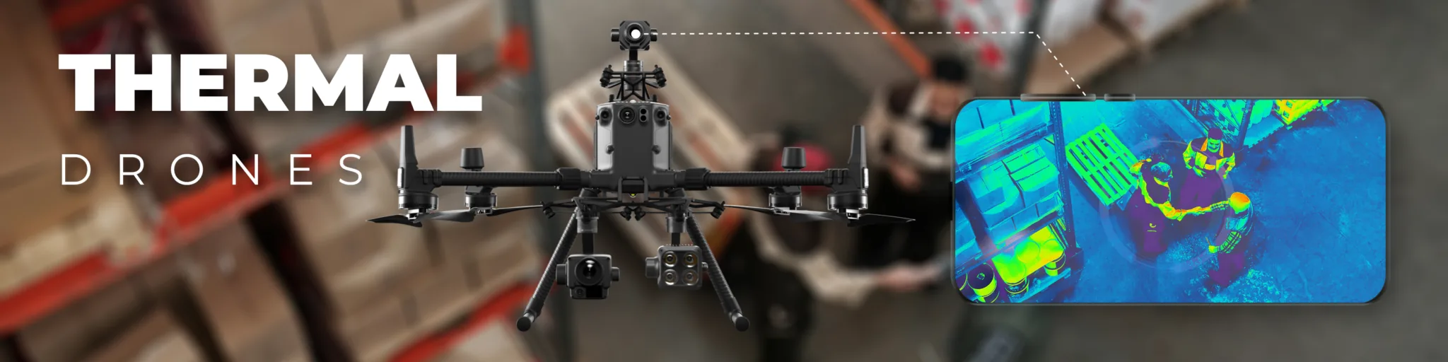 Thermal drones