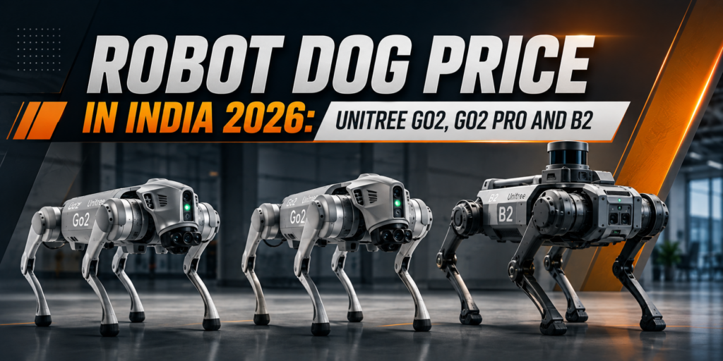 Robot Dog Price in India 2026: Unitree Go2, Go2 Pro and B2