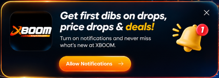 Get first dibs on drops, price drops and deals - turn on XBOOM notifications